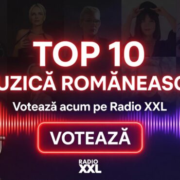 Top 10 Artiști Români – Votează Favoritul Tău pe Radio XXL